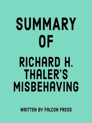 cover image of Summary of Richard H. Thaler's Misbehaving